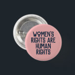"Women's Rights Are Human Rights" Feminist 3 Cm Round Badge<br><div class="desc">"Women's Rights Are Human Rights"</div>