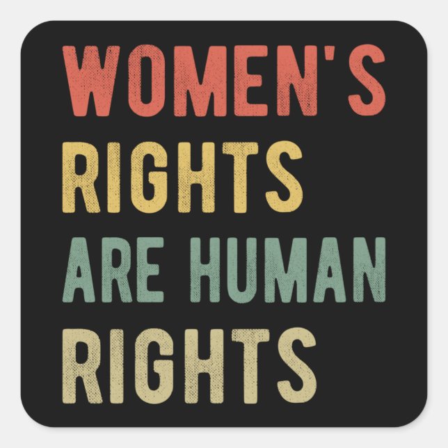 Women's Rights Are Human Rights I Square Sticker (Front)
