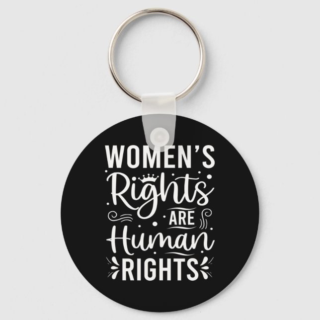 Women's Rights Are Human Rights  Key Ring (Front)
