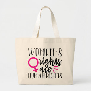 Women's Rights Are Human Rights Large Tote Bag