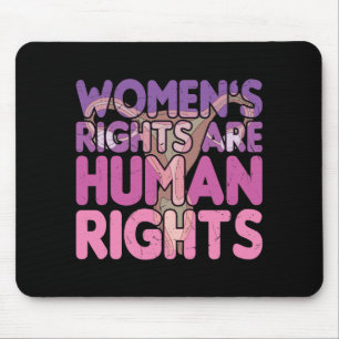 Women's Rights Are Human Rights Pro-choice Mouse Mat