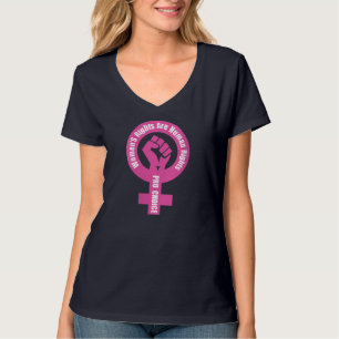 Women's Rights Are Human Rights Pro Choice T-Shirt
