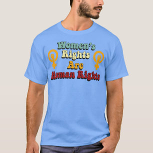 Womens Rights Are Human Rights Retro Typography T-Shirt