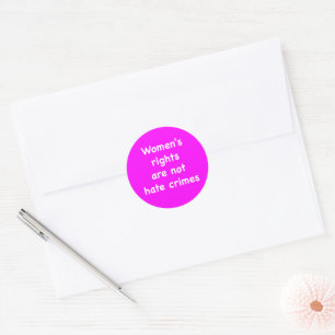 Women's rights are not hate crimes classic round sticker