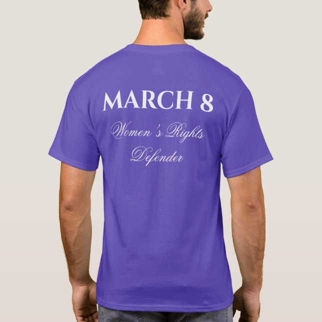 Women's Rights Defender March 8 Women's Day 2021 T-Shirt (Back)