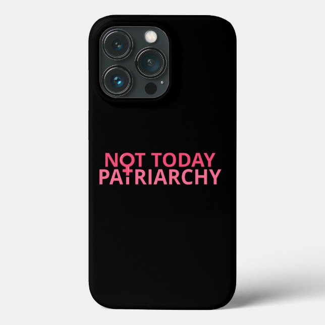 Women's Rights Feminist - Not Today, Patriarchy II Case-Mate iPhone Case (Back)
