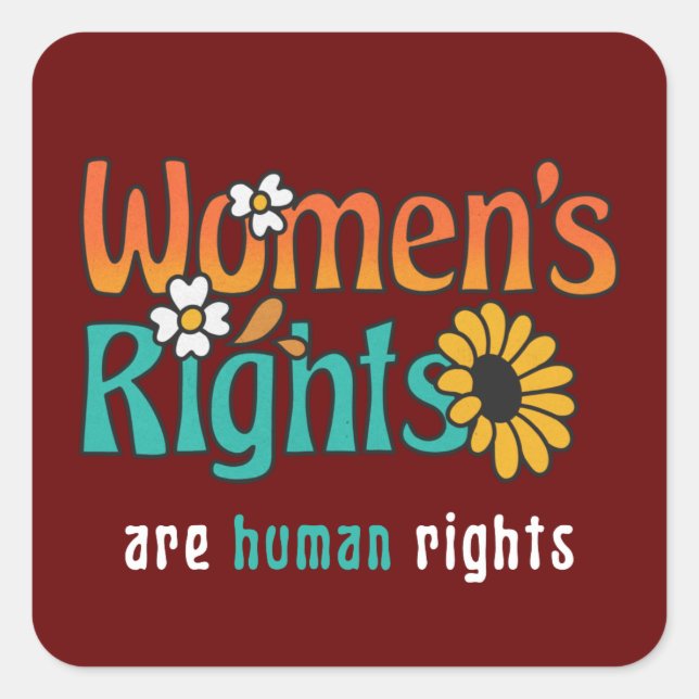 Women's Rights Human Rights Floral Quote Square Sticker (Front)