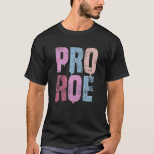 Womens Rights Pro Roe 1973 Vintage Pro Choice Femi T-Shirt