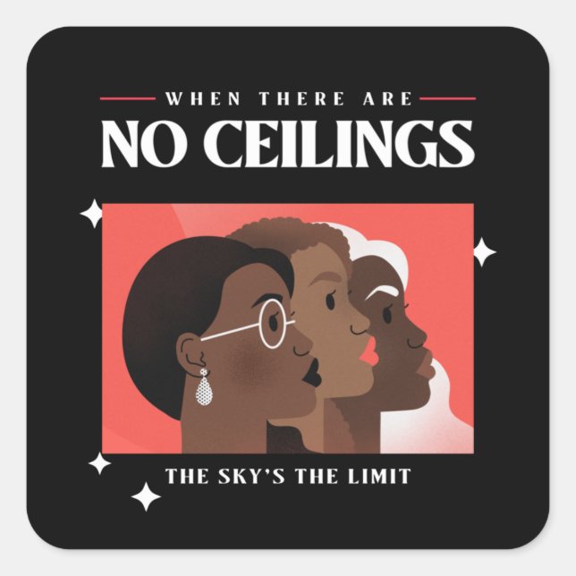 Women's Rights | When there are no ceilings BLM   Square Sticker (Front)
