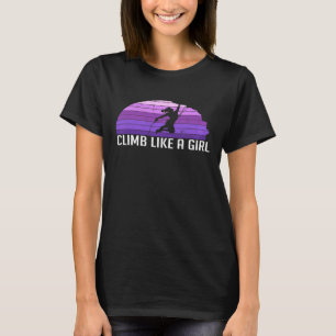 Womens Rock Climbing For A Female Climber T-Shirt