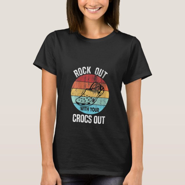 Womens Rocks Out With Your Crocs Out Funny Retro V T-Shirt (Front)