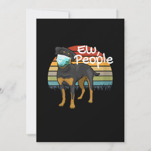 Womens Rottweiler Puppy with Mask - Ew People - Announcement