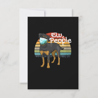 Womens Rottweiler Puppy with Mask - Ew People - RSVP Card