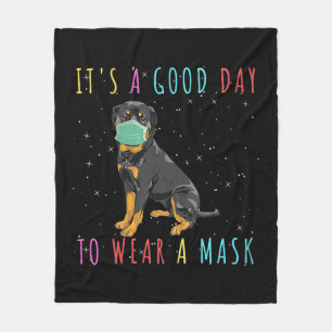 Womens Rottweiler Wear A Mask Funny Its A Good Day Fleece Blanket