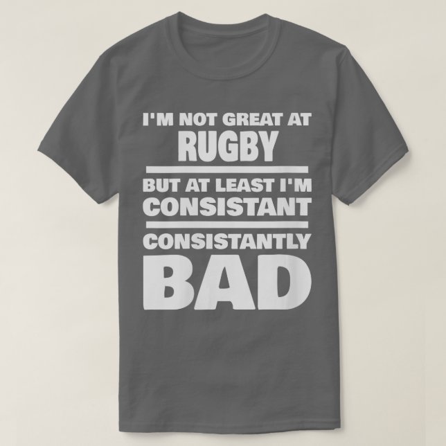 Womens Rugby Saying Consistantly Bad Funny Rugby P T-Shirt (Design Front)