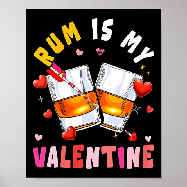 Women's Rum Is My Valentine Hearts Matching Drinke Poster (Front)