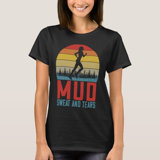 Womens  Running Saying Mud Sweat And Tears Trail R T-Shirt (Front)