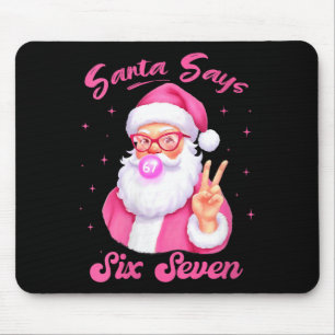 Womens Santa Says Six Seven Christmas 67 Meme Xmas Mouse Mat