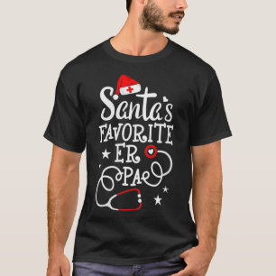 Womens Santa's Favorite ER PA Christmas ER Physici T-Shirt