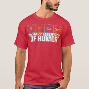 Womens Sarcasm Primary Elements of Humour Chemistr T-Shirt