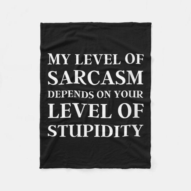 Womens Sarcastic Humour Level Of Sarcasm Funny Fleece Blanket (Front)