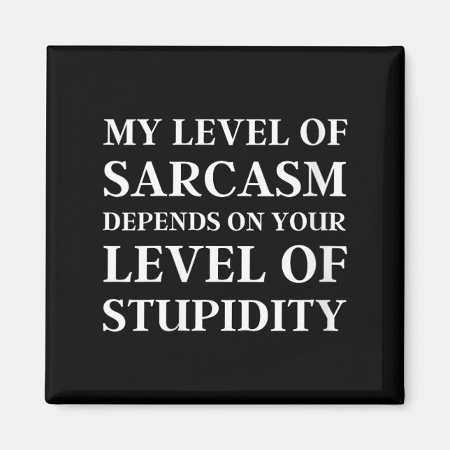 Womens Sarcastic Humour Level Of Sarcasm Funny Magnet (Front)