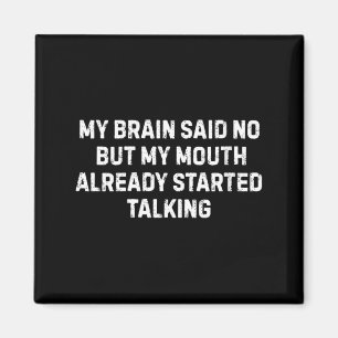 Womens Sarcastic Humour Quotes Art For Men Women Magnet