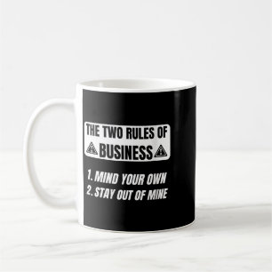 Womens Sarcastic Saying Two Rules Of Business Coffee Mug