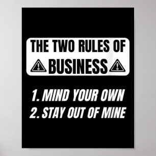 Womens Sarcastic Saying Two Rules Of Business Poster