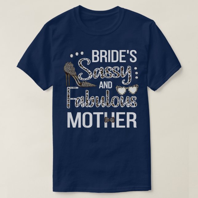 Womens Sassy Mother Of The Bride Bridal Shower Bri T-Shirt (Design Front)