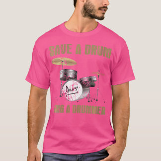 Womens Save A Drum Bang A Drummer Tee Men And Wome