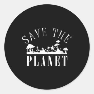 Womens Save The Planet Environmental Protection Classic Round Sticker