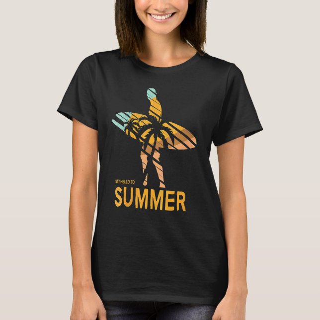 Womens Say hello to summer T-Shirt (Front)