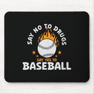 Womens Say No To Drugs Say Yes To Baseball Inspira Mouse Mat