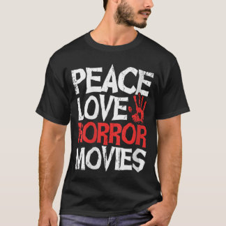 Womens Scary Horror Movie Peace Love Horror Movies T-Shirt