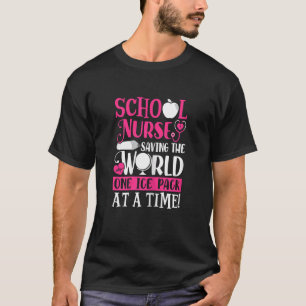 Womens School Nurse Saving The World One Ice Pack T-Shirt