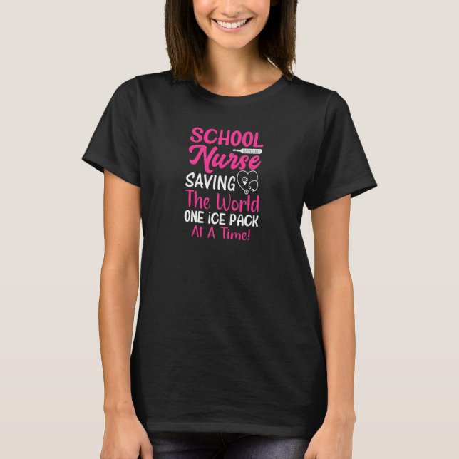 Womens School Nurse Saving The World One Ice Pack  T-Shirt (Front)