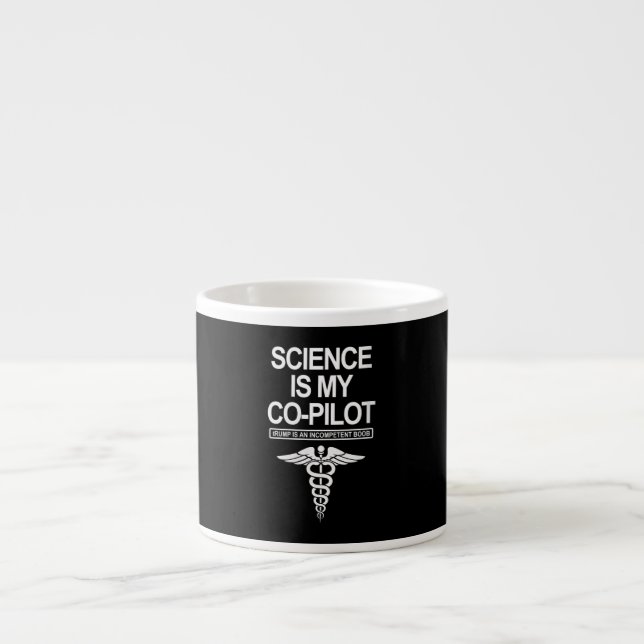 Womens Science Is My Co-Pilot Funny Gift Espresso Cup (Front)