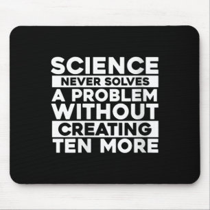 Womens Science Never Solves One Problem Without Cr Mouse Mat