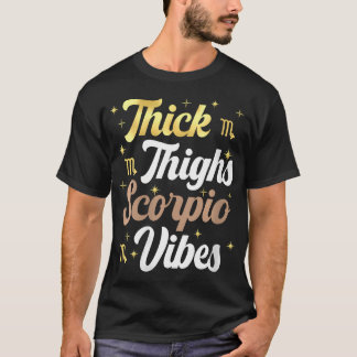 Womens Scorpio Queen Women Thick Thighs Scorpio T-Shirt