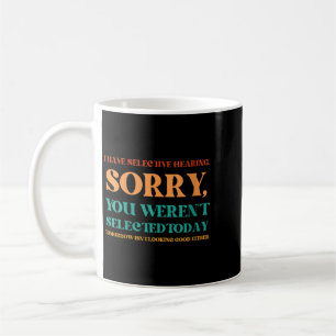 Womens Selective Hearing Funny Sarcastic Humour Coffee Mug