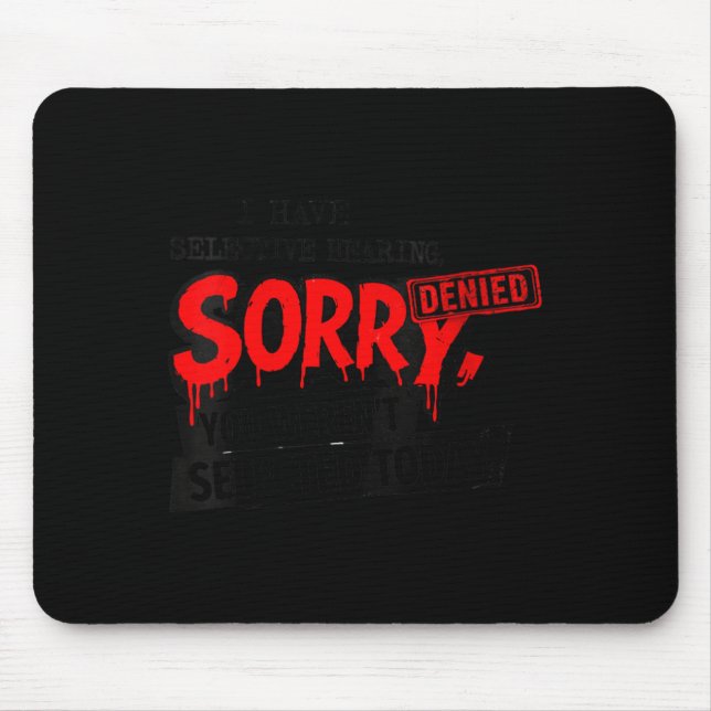 Womens Selective Hearing Funny Sarcastic Quote Mouse Mat (Front)