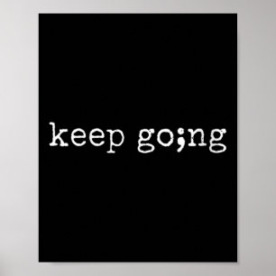 Womens Semicolon Keep Going Mental Health Suicide Poster