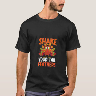 Womens Shake Your Tail Turkey Feather Humour Funny T-Shirt