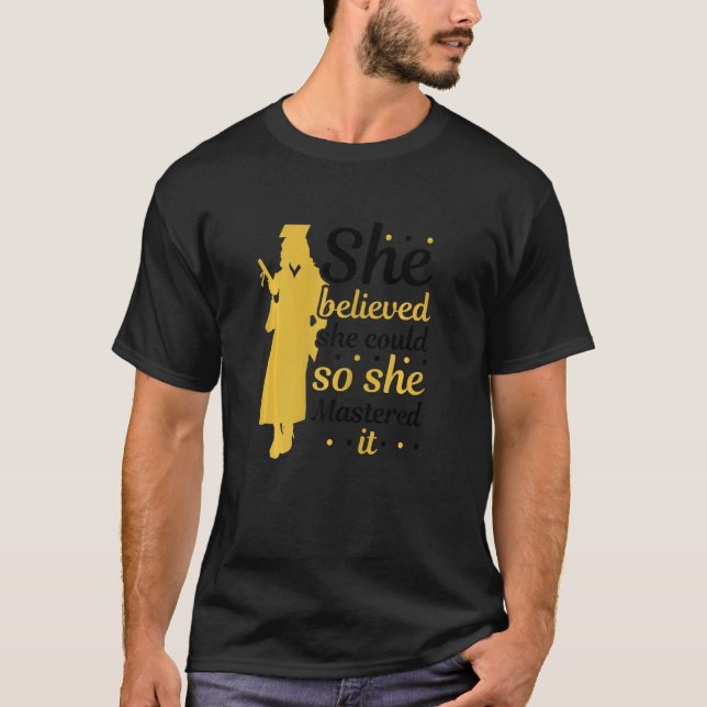 Womens She Believed She Could So She Mastered It G T-Shirt (Front)