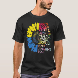 Womens She Is A Good Girl Love Jesus And Love Ukra T-Shirt