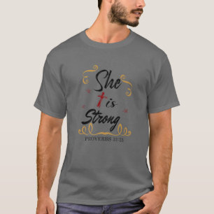 Womens She Is Strong Proverbs 31:25 Christian Gift T-Shirt