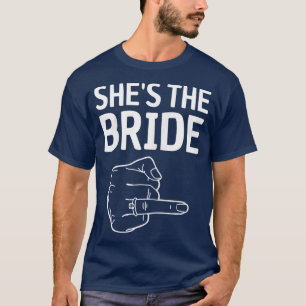 Womens She is the bride  T-Shirt
