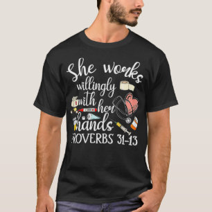 Womens She Works Willingly With Her Hands Proverbs T-Shirt