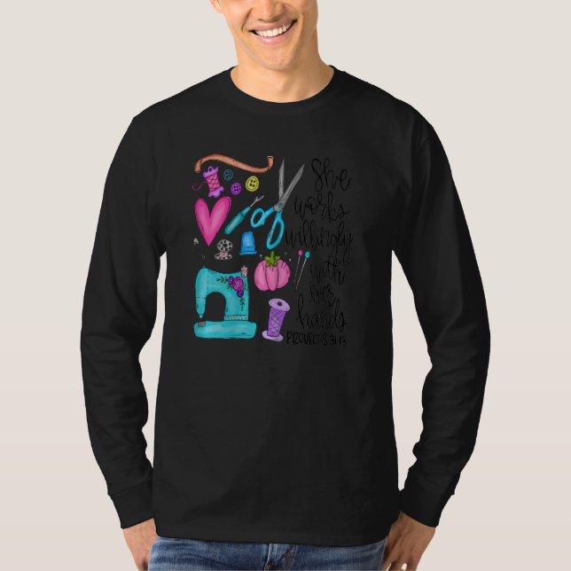 Womens She Works Willingly With Her Hands  Sewing T-Shirt (Front)